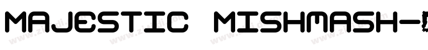 Majestic Mishmash字体转换